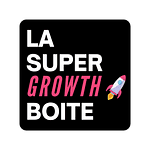 La Super Growth Boite 🚀