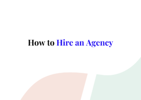 how to hire an agency