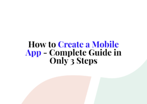 How to create a Mobile App – 3 steps to make your project a success