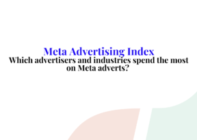 Which industries and advertisers spend the most on meta adverts?