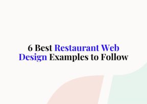 6 Best Restaurant Web Design Examples to Follow