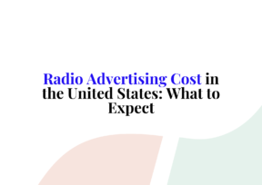 Radio Advertising Cost in the United States: What to Expect